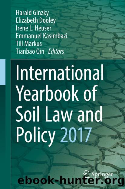 International Yearbook of Soil Law and Policy 2017 by Harald Ginzky Elizabeth Dooley Irene L. Heuser Emmanuel Kasimbazi Till Markus & Tianbao Qin