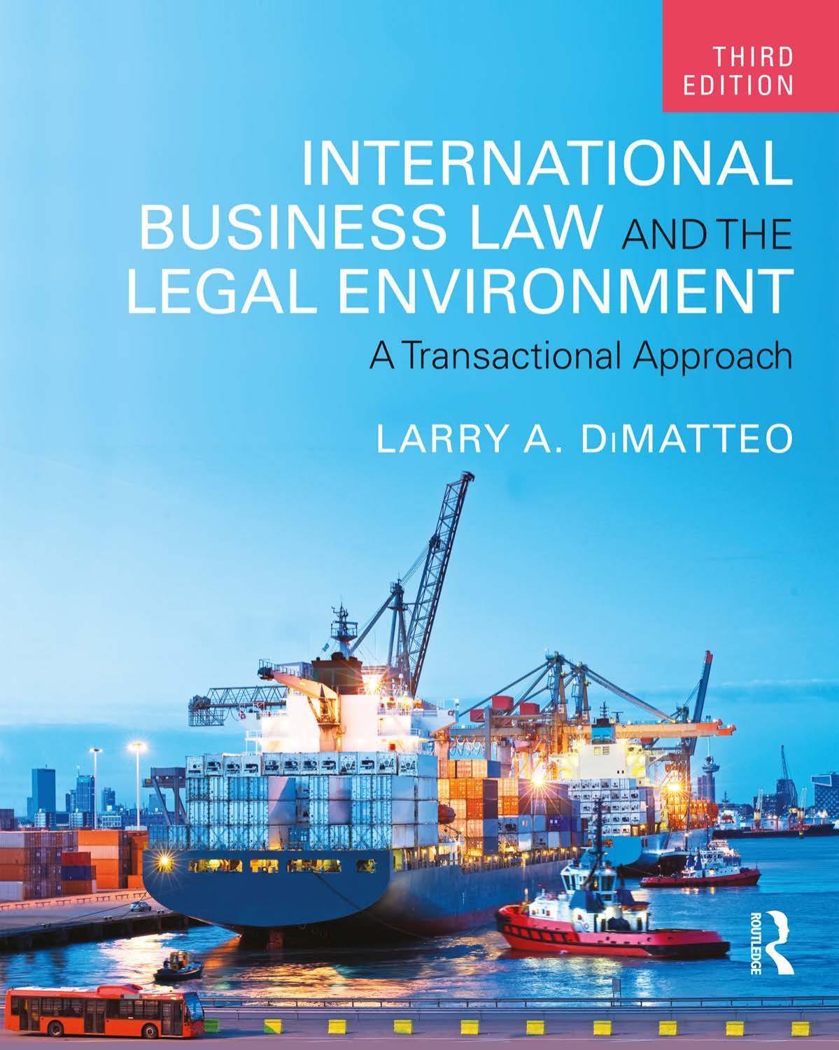 International business law and the legal environment : a transactional approach by DiMatteo Larry A