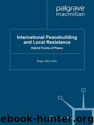 International peacebuilding and local resistance by Roger Mac Ginty