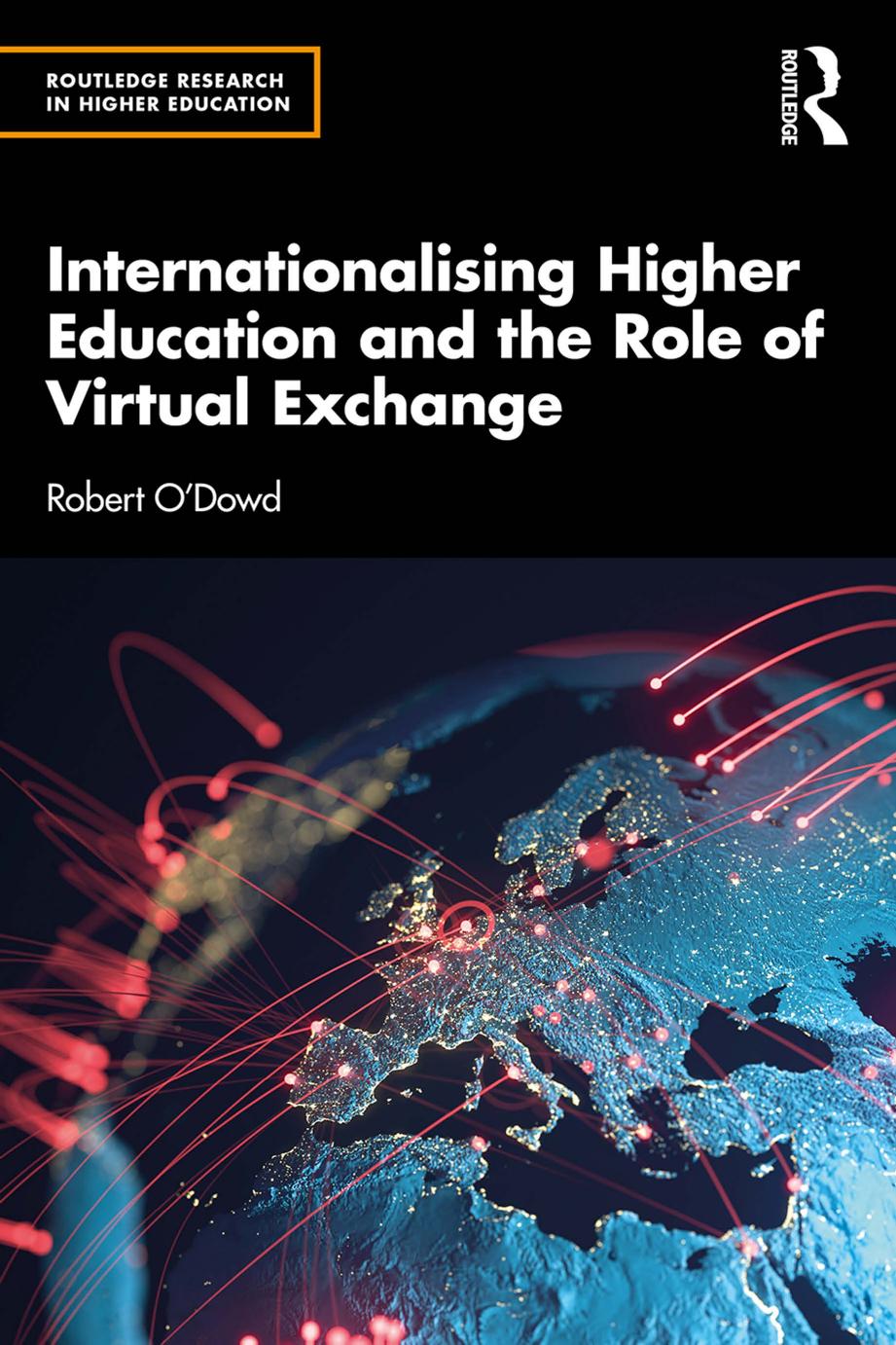 Internationalising Higher Education and the Role of Virtual Exchange by Robert O'Dowd