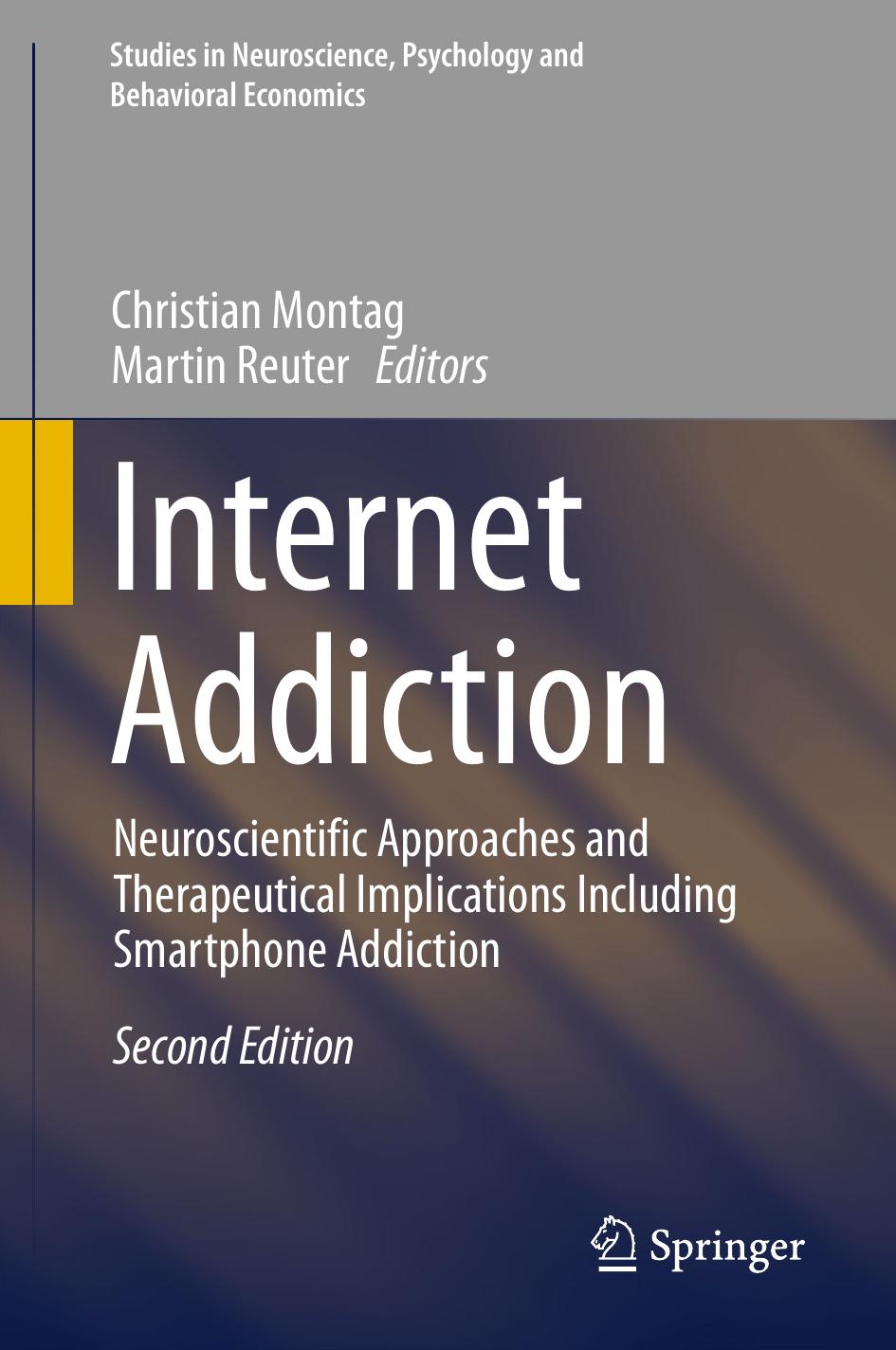 Internet Addiction: Neuroscientific Approaches and Therapeutical Implications Including Smartphone Addiction by Christian Montag Martin Reuter (eds.)