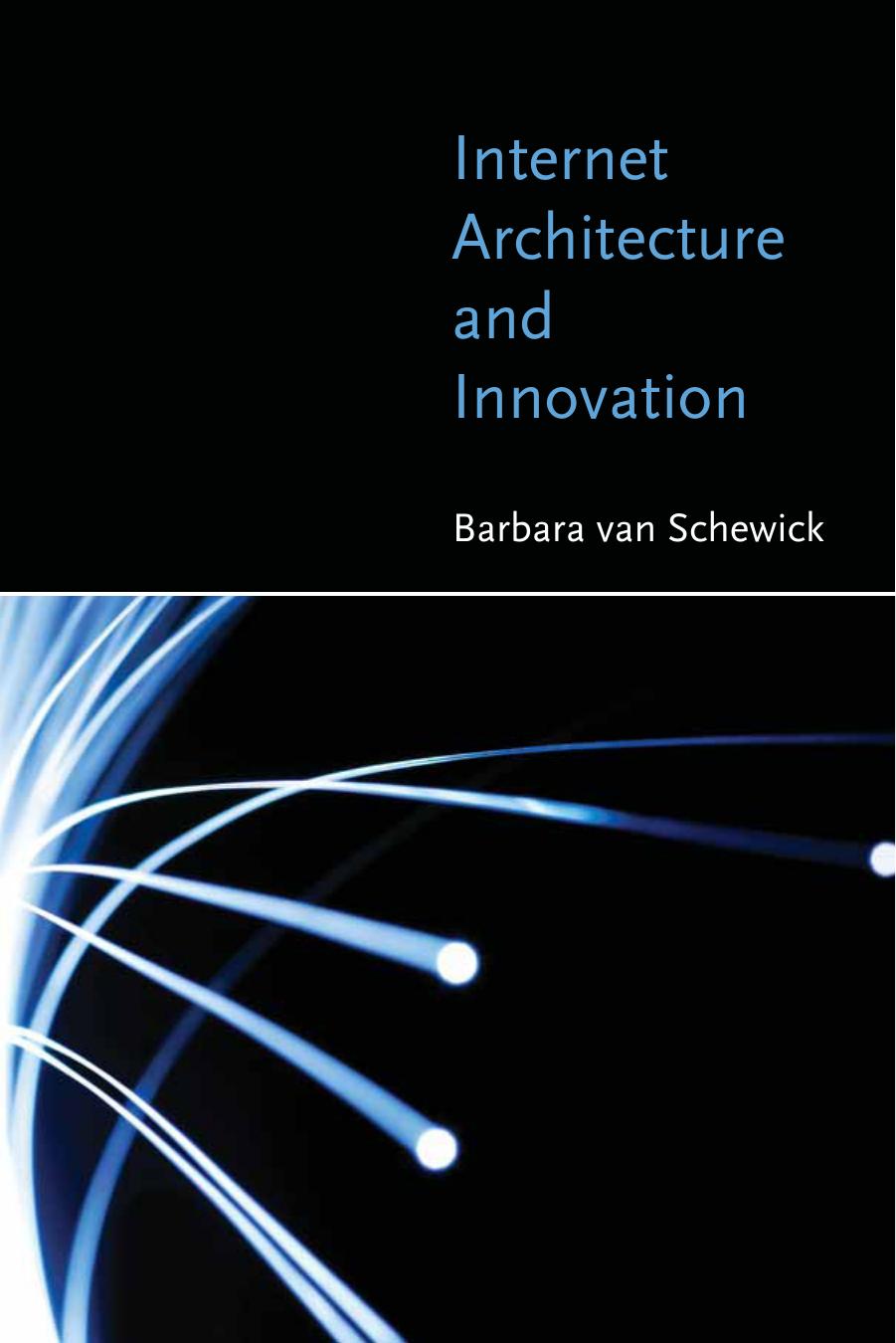 Internet Architecture and Innovation by Barbara van Schewick