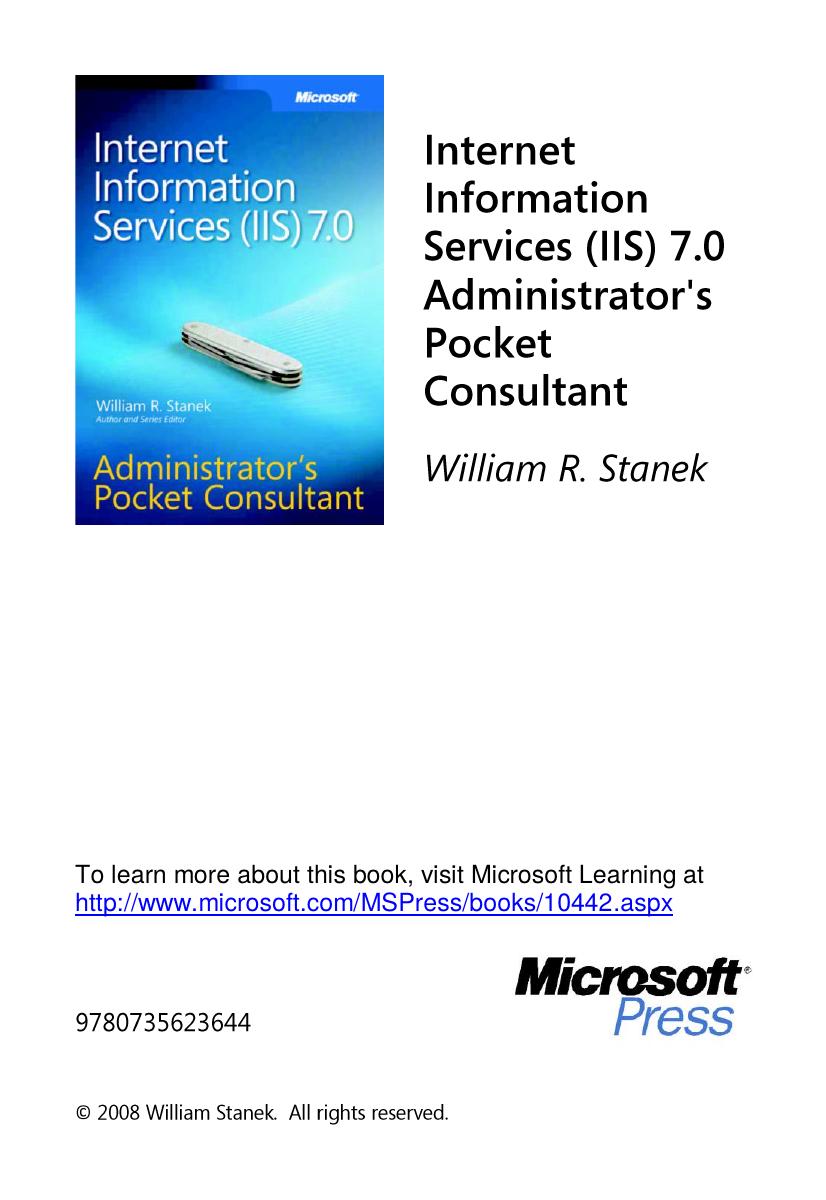 Internet Information Services (IIS) 7.0 Administrator's Pocket Consultant by William R. Stanek