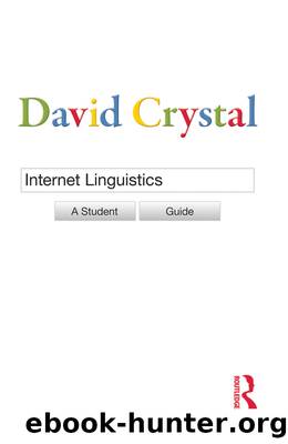 Internet Linguistics by Crystal David