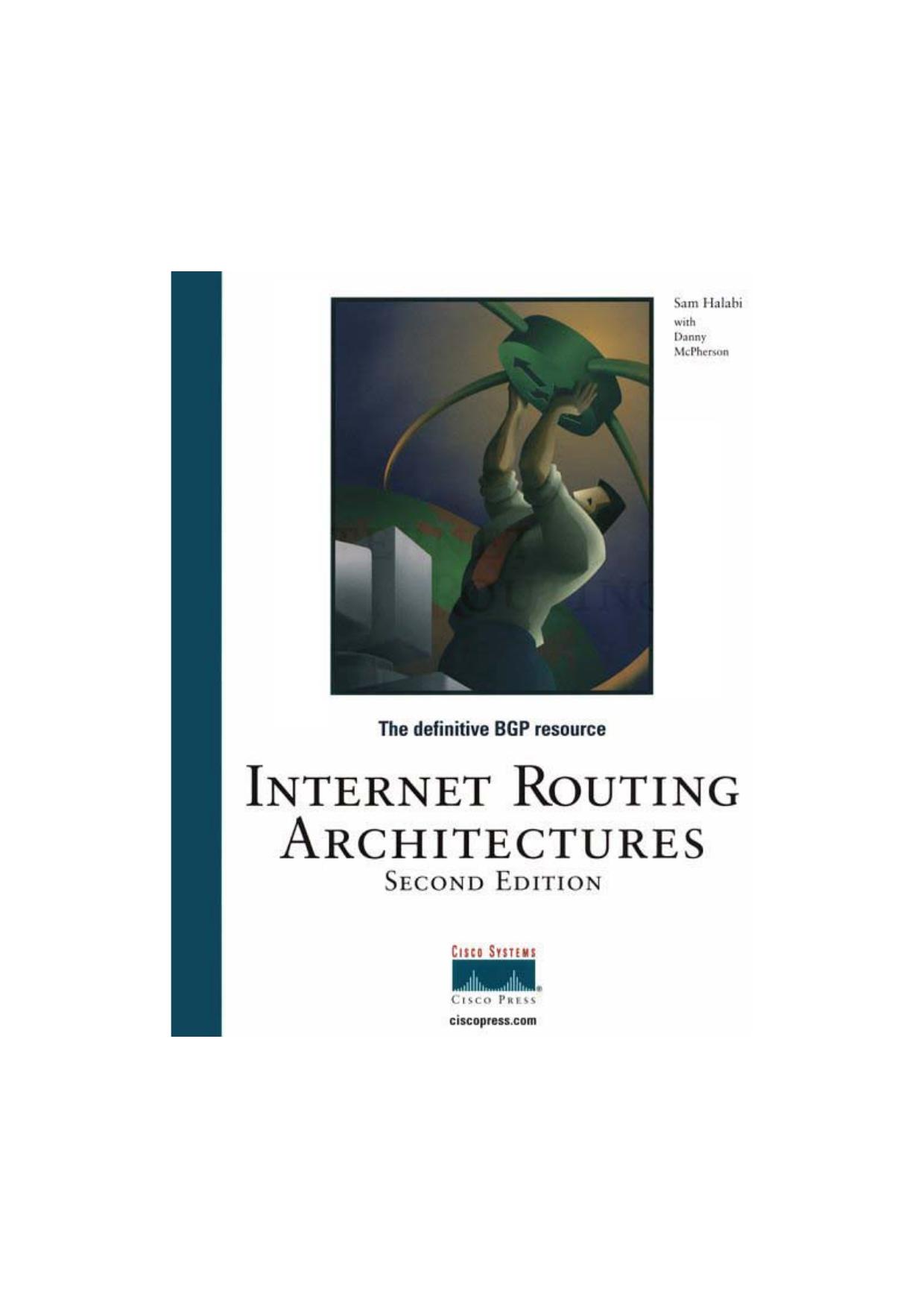 Internet Routing Architectures. Definitive BGP Resource by Sam Halabi