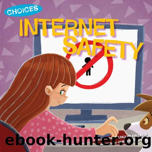 Internet Safety by Jennifer Moore-Mallinos