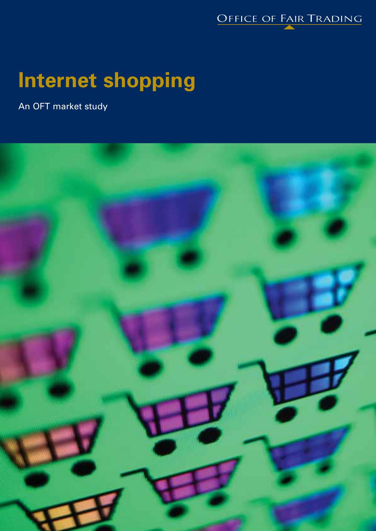 Internet Shopping: An OFT market study by Office of Fair Trading