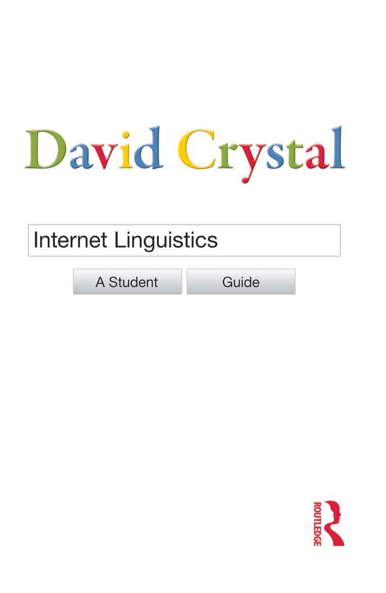 Internet linguistics: a student guide by Crystal David