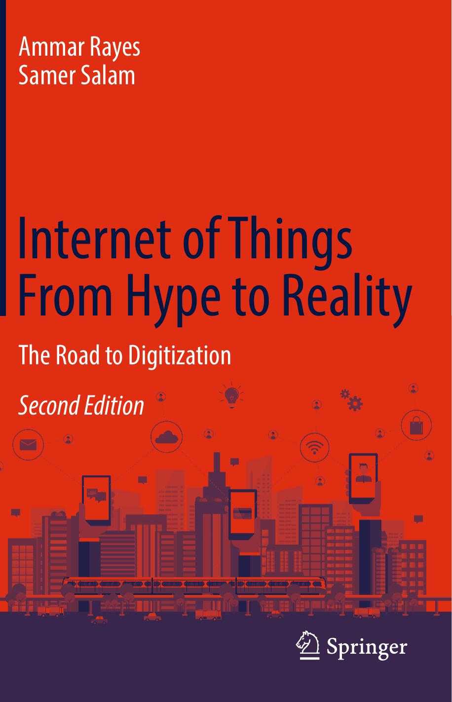Internet of Things From Hype to Reality by Ammar Rayes & Samer Salam