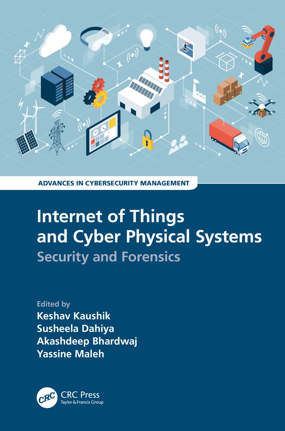 Internet of Things and Cyber Physical Systems; Security and Forensics; 1 by unknow