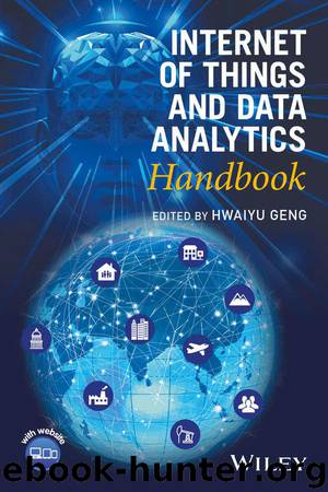 Internet of Things and Data Analytics Handbook by Geng Hwaiyu