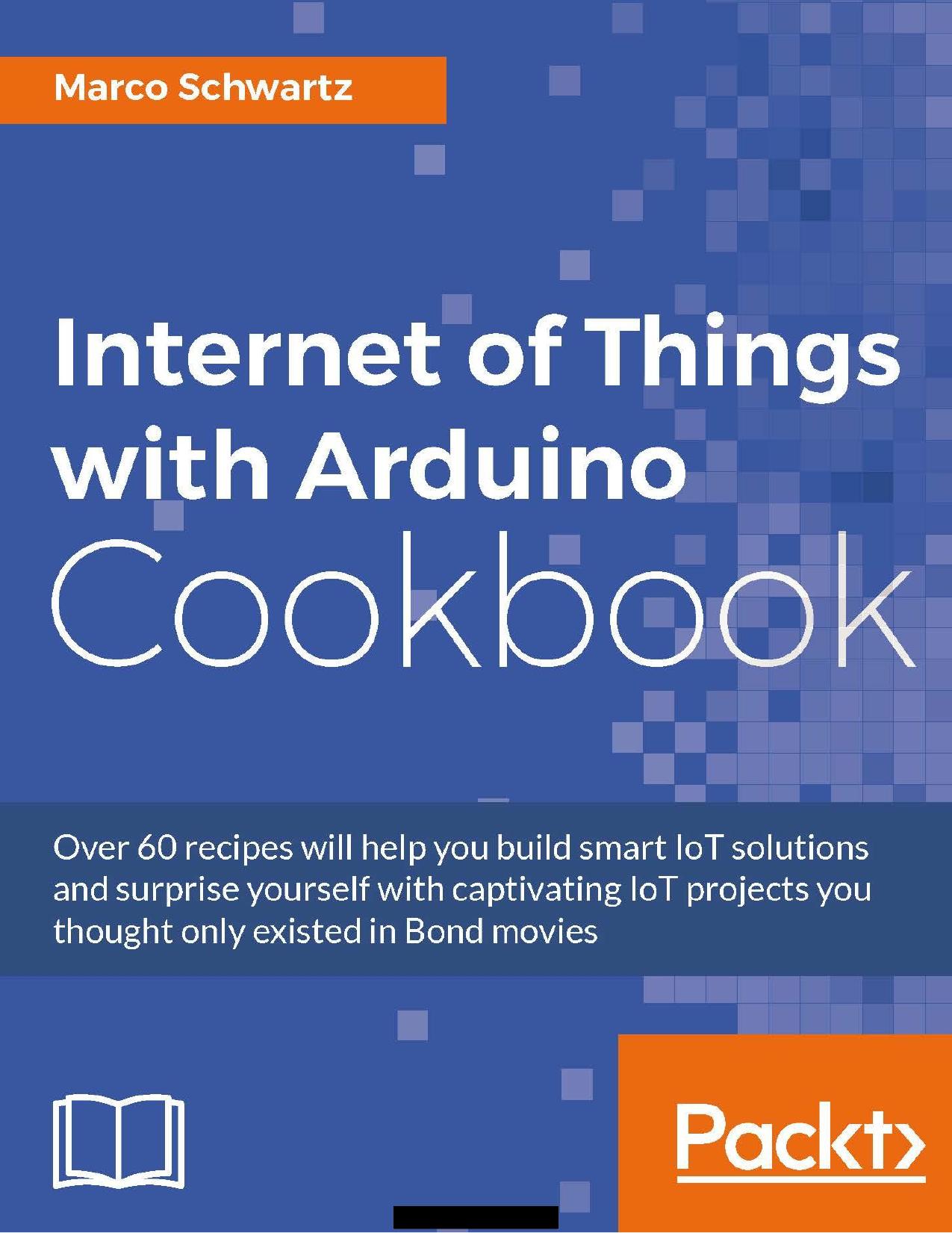Internet of Things with Arduino Cookbook (2016) by Unknown