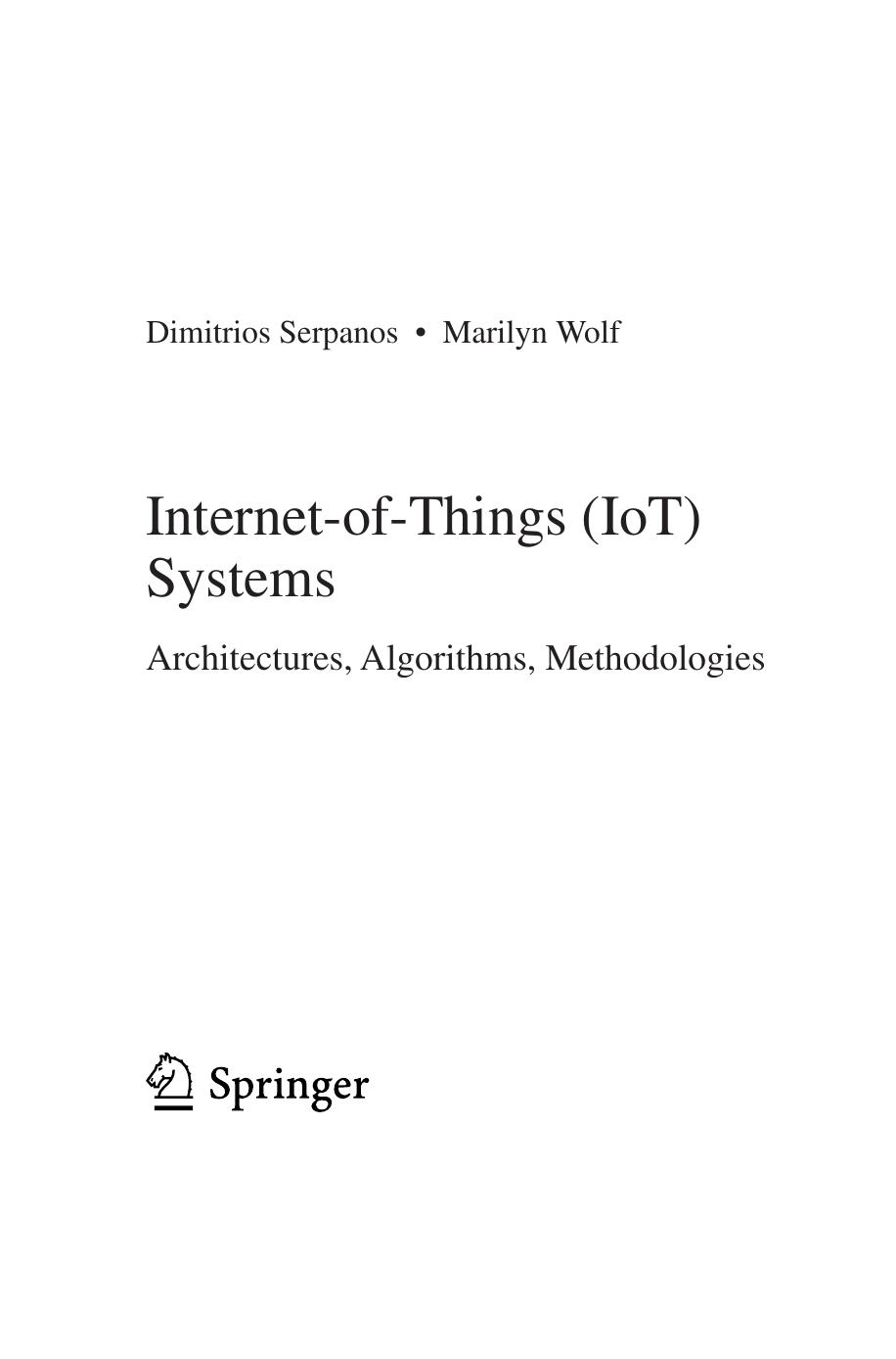 Internet-of-Things (IoT) Systems. Architectures, Algorithms, Methodologies by Dimitrios Serpanos Marilyn Wolf
