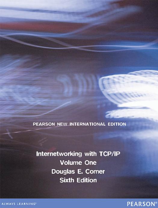 Internetworking with TCP/IP, Volume 1: Principles, Protocols, and Architecture by Comer Douglas E