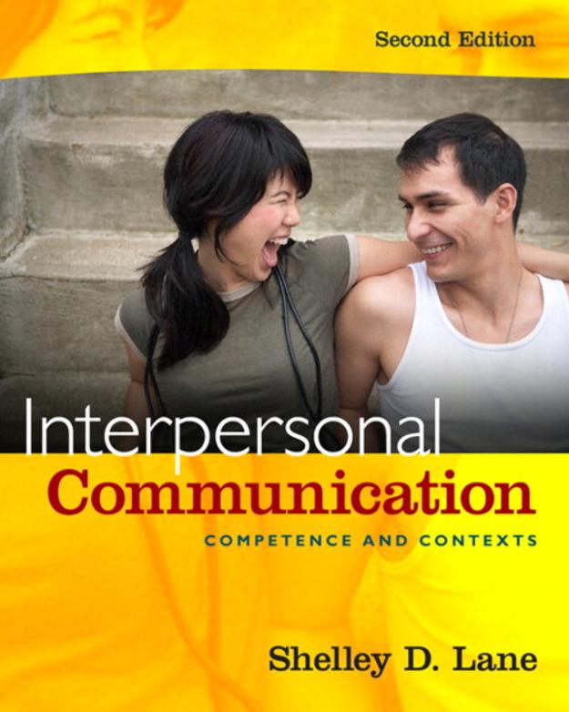 Interpersonal communication : competence and contexts by Lane Shelley D