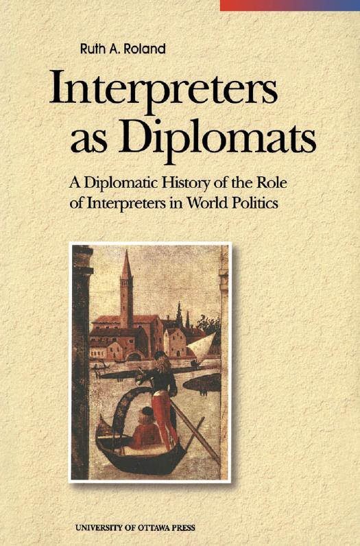 Interpreters as Diplomats: A Diplomatic History of the Role of Interpreters in World Politics by Ruth A. Roland