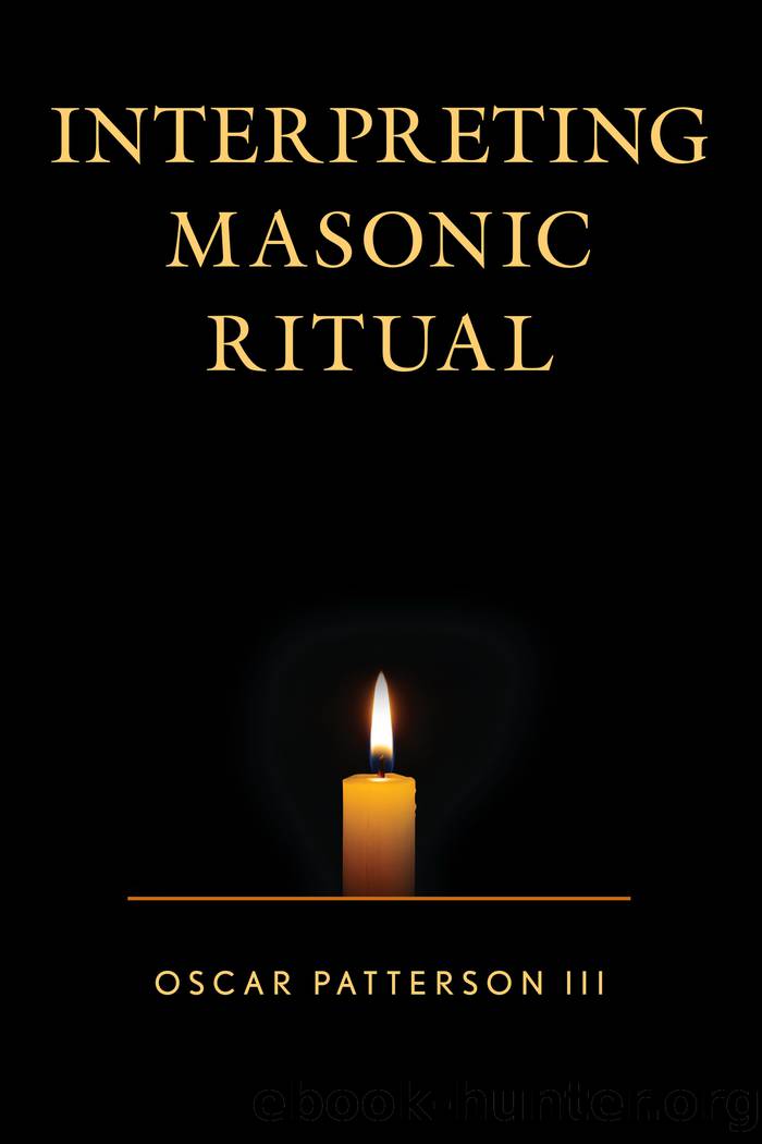 Interpreting Masonic Ritual by Patterson Oscar III;