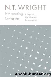 Interpreting Scripture by WRIGHT N. T.;
