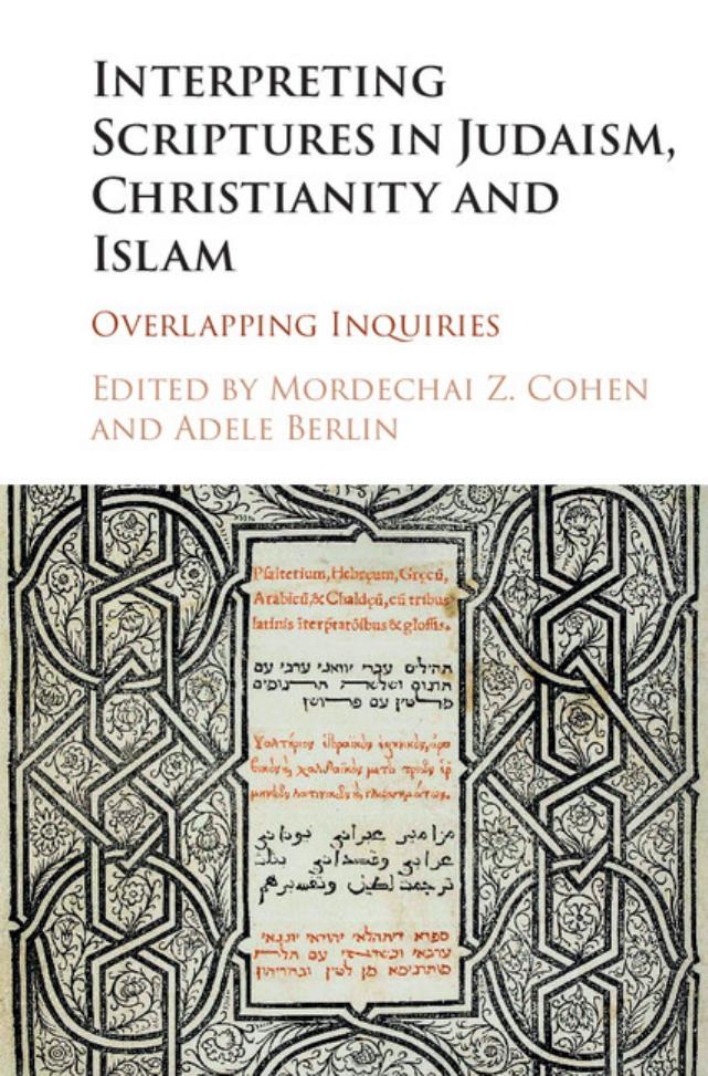Interpreting Scriptures in Judaism, Christianity and Islam : Overlapping Inquiries by Mordechai Z. Cohen and Adele Berlin
