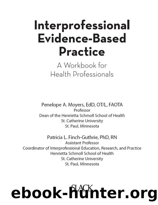 Interprofessional Evidence-Based Practice by Moyers Penelope;Finch-Guthrie Patricia; & Patricia L. Finch-Guthrie