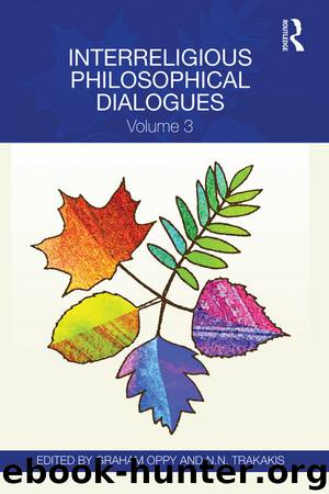 Interreligious Philosophical Dialogues by Oppy Graham; Trakakis N. N.;