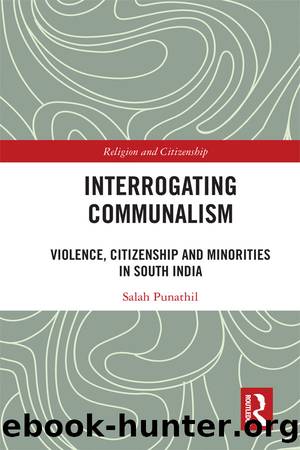 Interrogating Communalism (Religion and Citizenship) by Punathil Salah