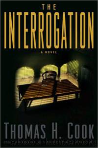 Interrogation by Thomas H. Cook