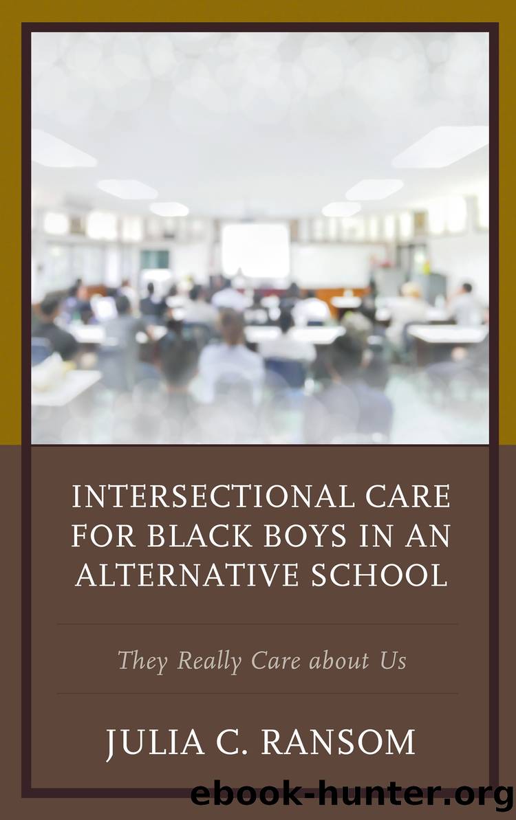 Intersectional Care for Black Boys in an Alternative School by Ransom Julia C.;