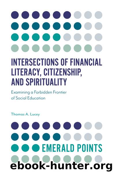 Intersections of Financial Literacy, Citizenship, and Spirituality by Lucey Thomas A.;