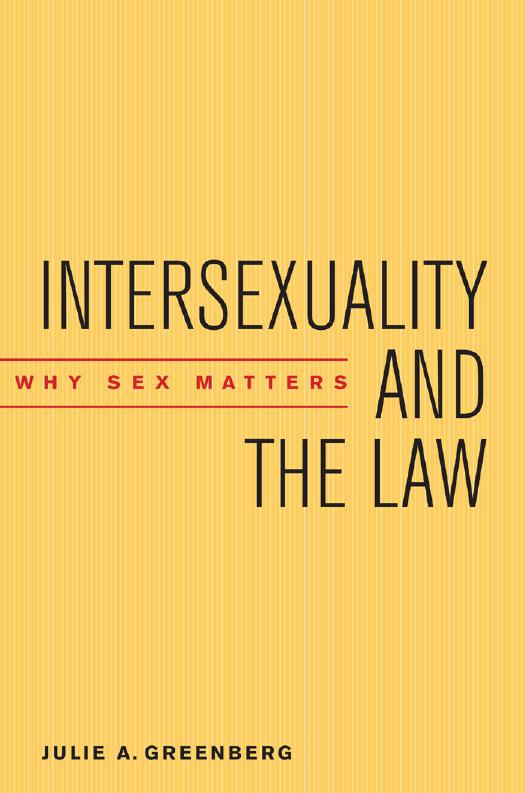 Intersexuality and the Law: Why Sex Matters by Julie A Greenberg