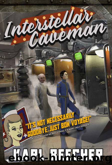 Interstellar Caveman: A Funny Sci-Fi Space Adventure by Karl Beecher