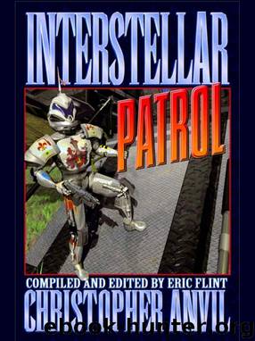 Interstellar Patrol by Christopher Anvil & edited byEric Flint