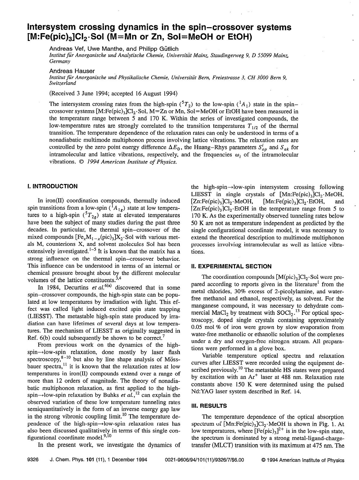 Intersystem crossing dynamics in the spin--crossover systems [M:Fe(pic)3]Cl2&sdot;Sol (M=Mn or Zn, Sol=MeOH or EtOH) by Andreas Vef; Uwe Manthe; Philipp Gutlich; Andreas Hauser