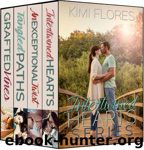 Intertwined Hearts Series (4 book collection): (Intertwined Hearts, An Exceptional Twist, Tangled Paths & Grafted Vines) by Kimi Flores