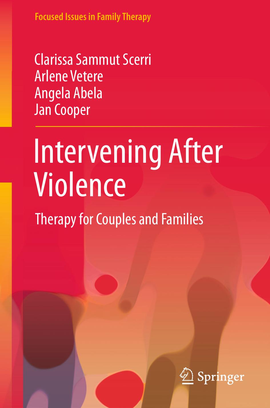 Intervening After Violence: Therapy for Couples and Families (Focused Issues in Family Therapy) by Unknow