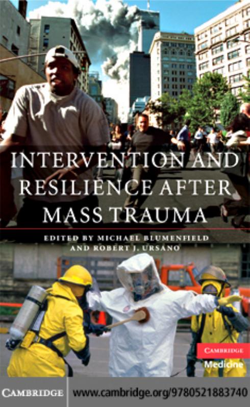 Intervention and Resilience after Mass Trauma by Michael Blumenfield Robert J. Ursano