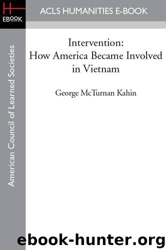 Intervention: How America Became Involved in Vietnam by George McTurnan Kahin