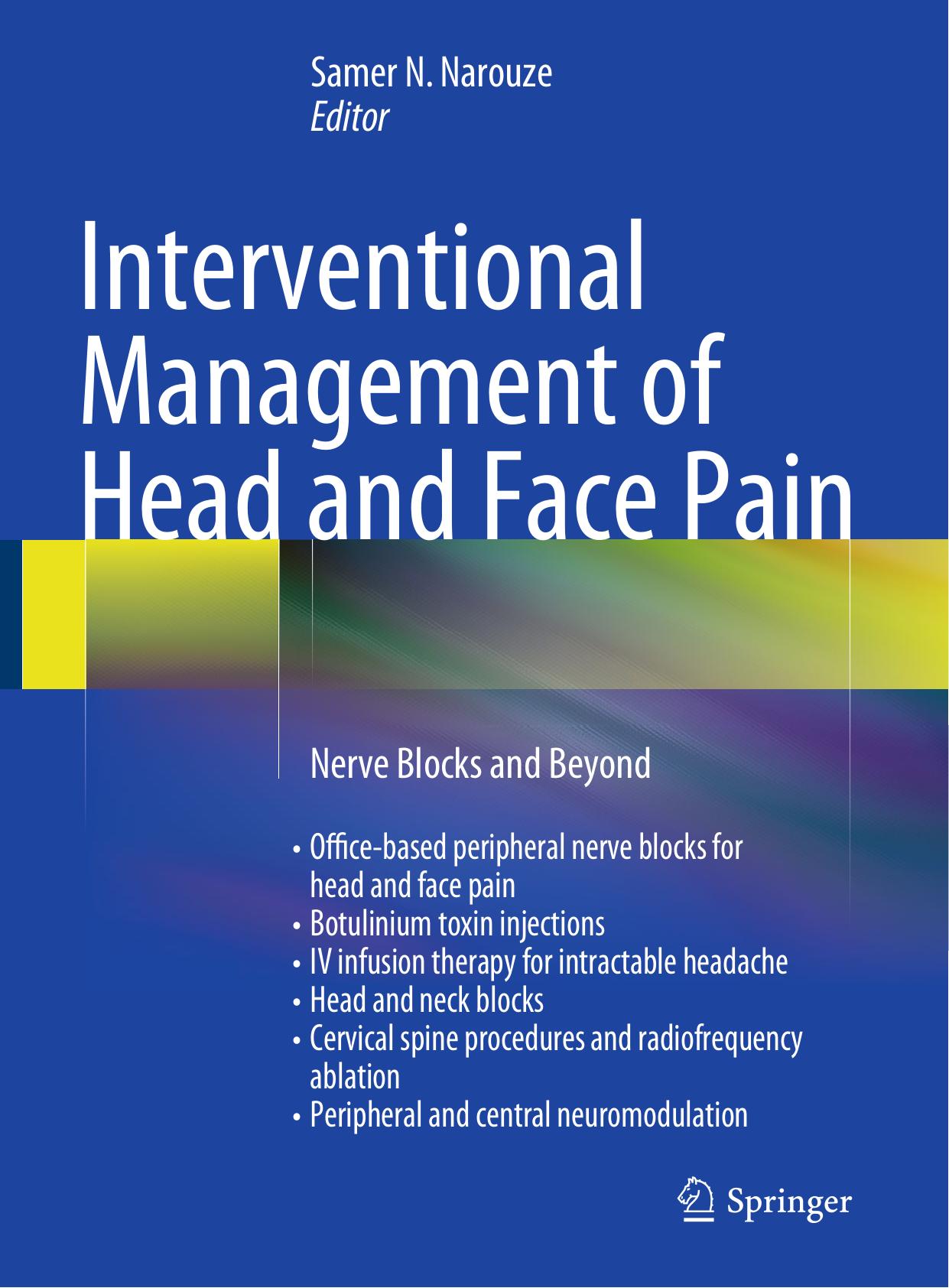 Interventional Management of Head and Face Pain: Nerve Blocks and Beyond by Samer N. Narouze (eds.)