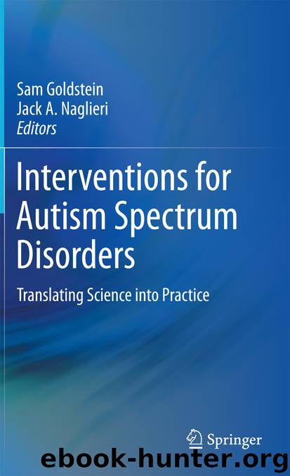 Interventions for Autism Spectrum Disorders by Sam Goldstein & Jack A Naglieri