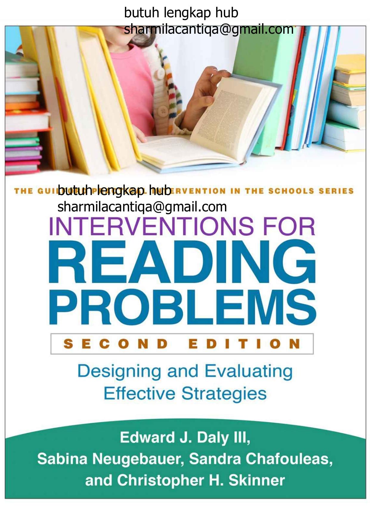 Interventions for Reading Problems, Second Edition: Designing and Evaluating Effective Strategies by Edward J. Daly; Sabina Neugebauer; Sandra M. Chafouleas; Christopher H. Skinner