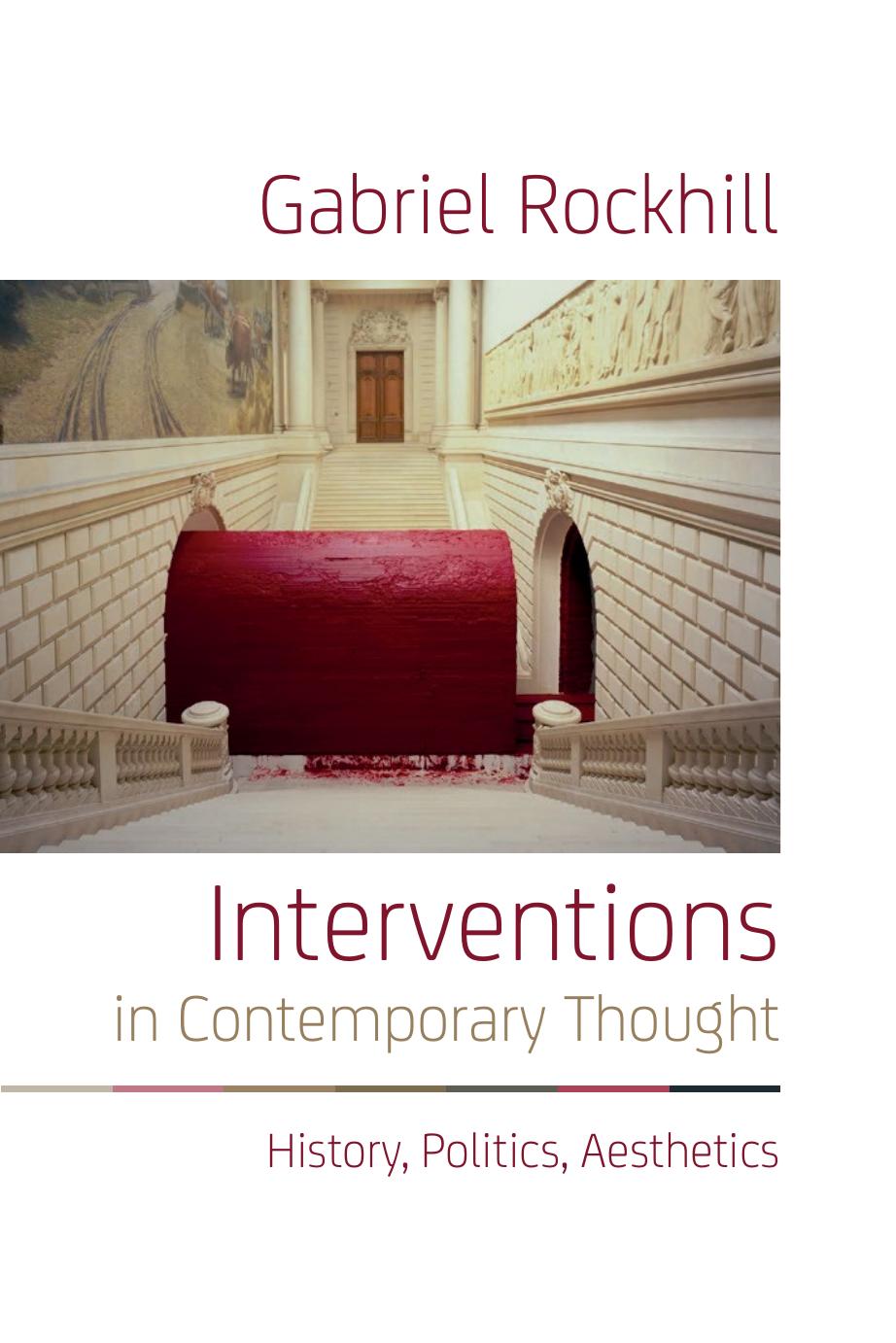Interventions in Contemporary Thought: History, Politics, Aesthetics by unknow
