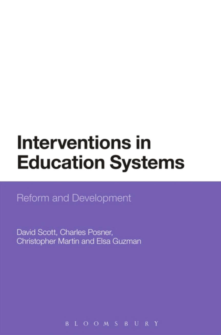Interventions in Education Systems: Reform and Development by David Scott; Charles Posner; Christopher Martin; Elsa Guzman