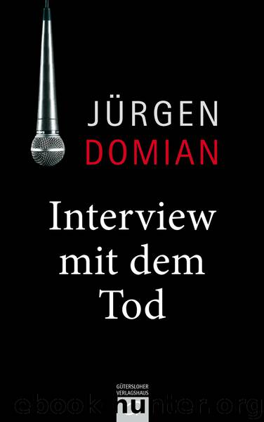 Interview mit dem Tod - Domian, J: Interview mit dem Tod by Domian Jürgen