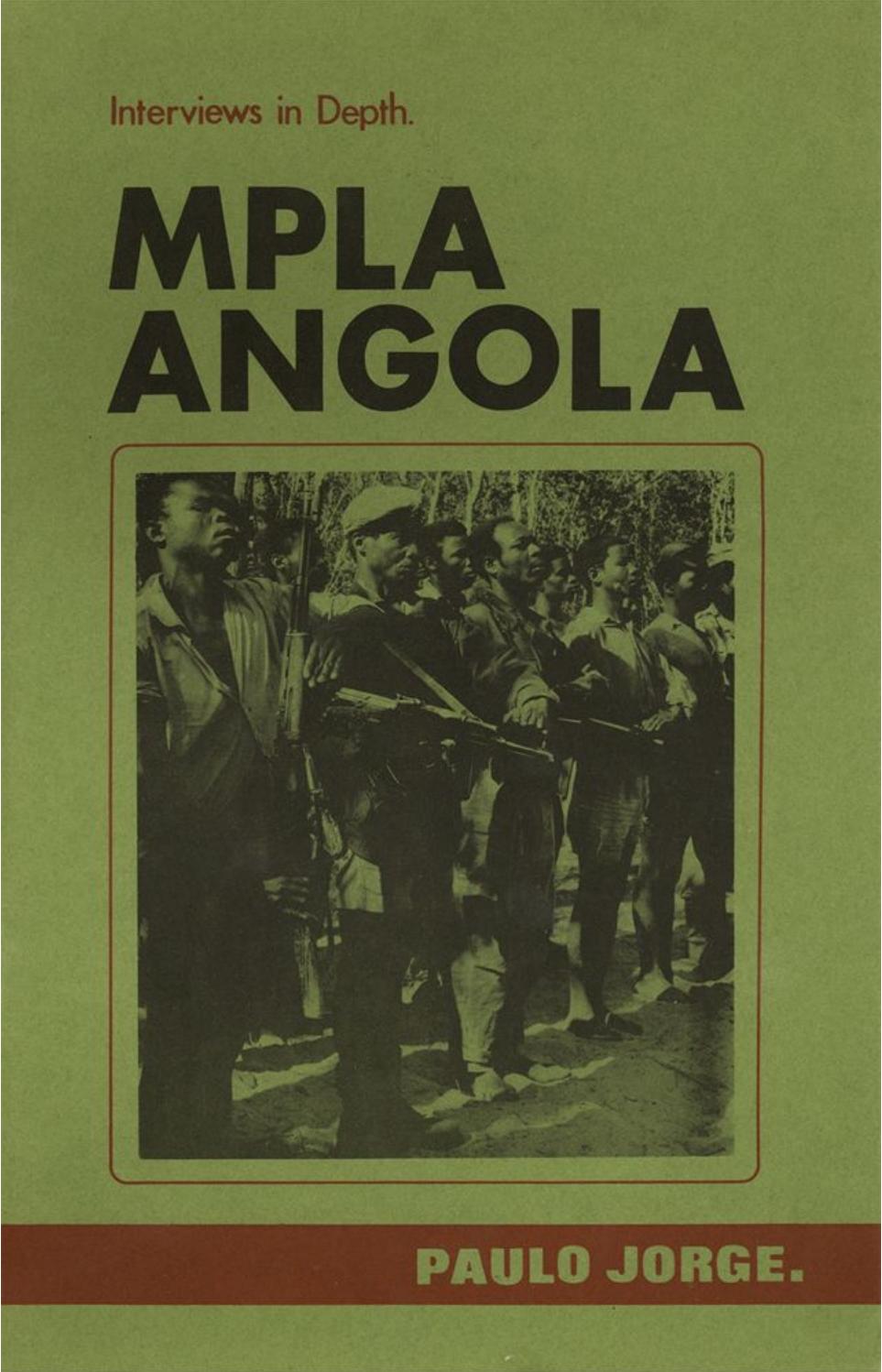 Interview with Paulo Jorge - Director of MPLAâs Department of Information and Propaganda (DIP). by Paulo Jorge; Don Barnett