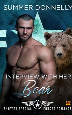Interview with her Bear (Shifter Special Forces Book 6) by Summer Donnelly
