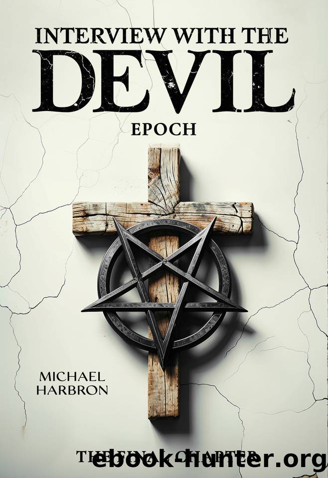 Interview with the Devil: Epoch by Harbron Michael