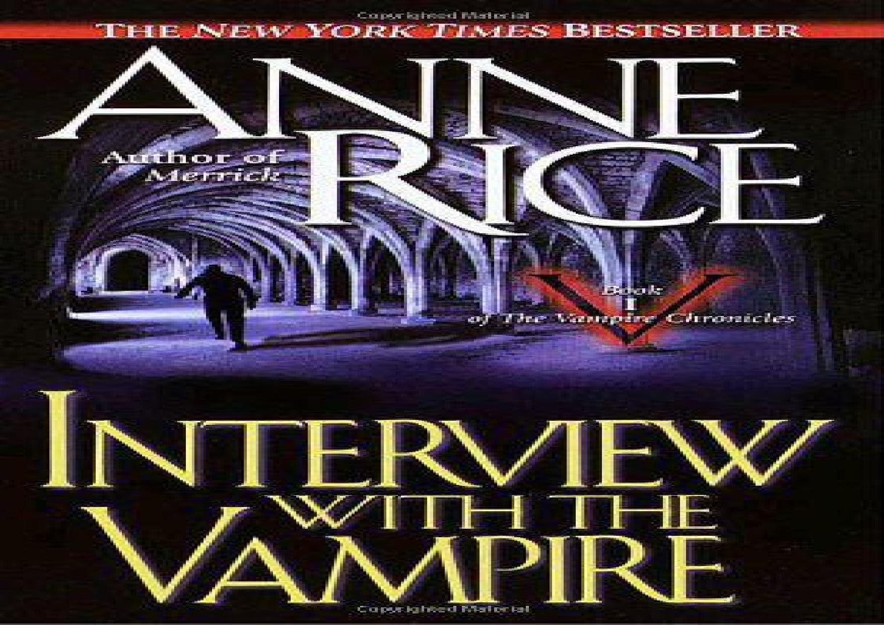 Interview with the vampire: a novel by Anne Rice