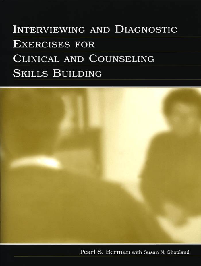 Interviewing And Diagnostic Exercises For Clinical And Counseling Skills Building by Unknown