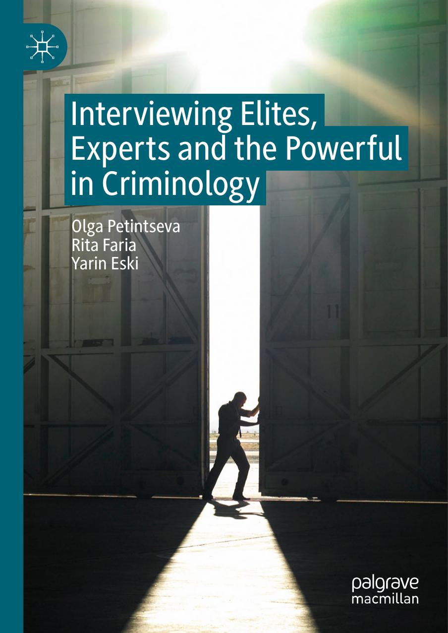 Interviewing Elites, Experts And The Powerful In Criminology by Olga Petintseva