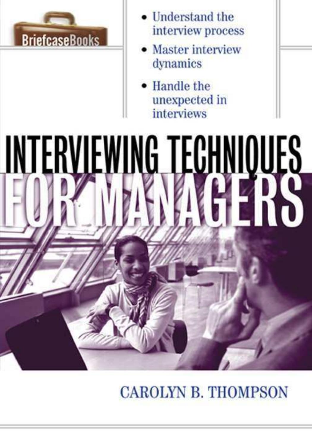 Interviewing Techniques for Managers by Thompson C.B